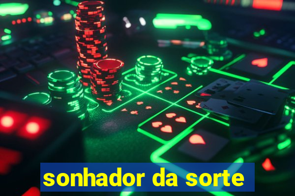 sonhador da sorte